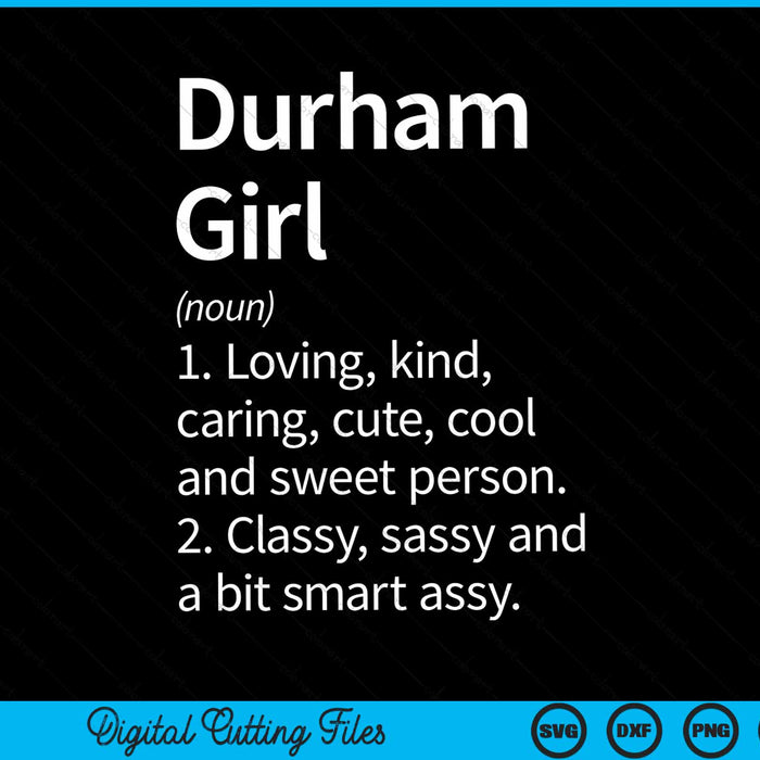 Durham Girl NC New Carolina Home Roots SVG PNG Cortar archivos imprimibles