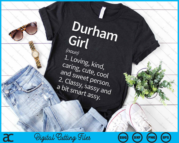 Durham Girl NC New Carolina Home Roots SVG PNG Cortar archivos imprimibles - on a t-shirt