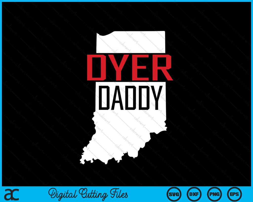 Dyer Daddy Indiana State Map SVG PNG Digital Printable Files ...