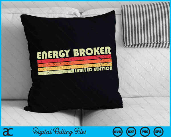 ENERGY BROKER Funny Job Title Profession Birthday SVG PNG Files