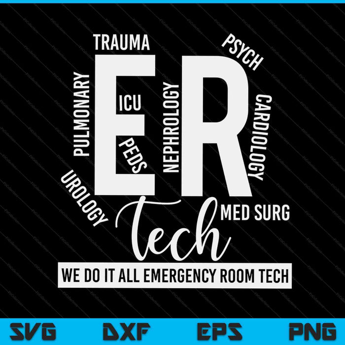 ER Tech We doen het allemaal Emergency Room Tech SVG PNG digitale snijbestanden