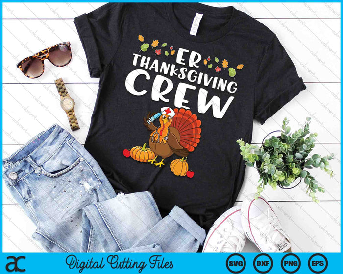 ER Thanksgiving Crew Emergency Room Nurse SVG PNG Digital Cutting Files