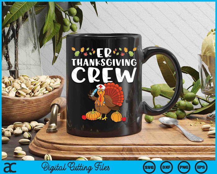 ER Thanksgiving Crew Emergency Room Nurse SVG PNG Digital Cutting Files