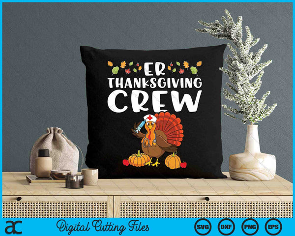 ER Thanksgiving Crew Emergency Room Nurse SVG PNG Digital Cutting Files