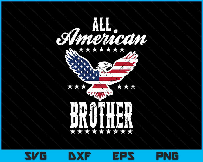 Eagle 4th Of July Fathers Day USA Brother SVG PNG Digital Printable Files