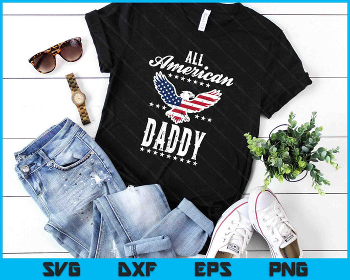 Eagle 4th Of July Fathers Day USA Daddy SVG PNG Digital Printable Files