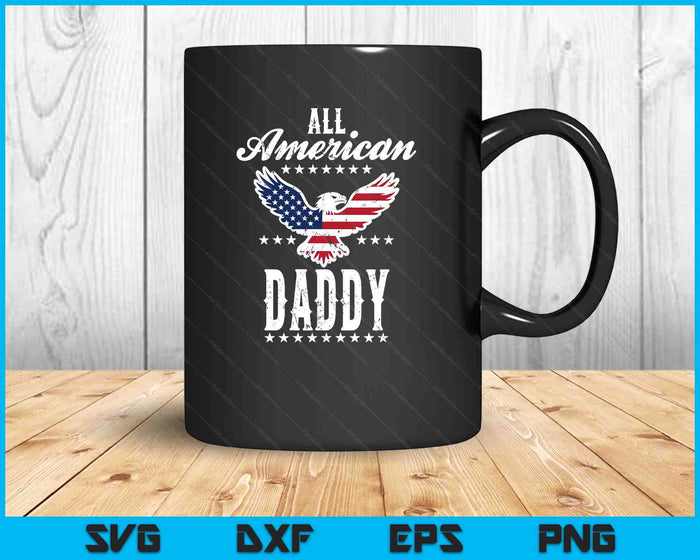 Eagle 4th Of July Fathers Day USA Daddy SVG PNG Digital Printable Files