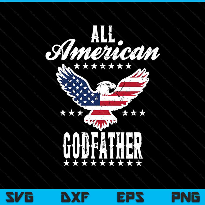 Eagle 4th of July Fathers Day USA godfather SVG PNG cut file for Cricut