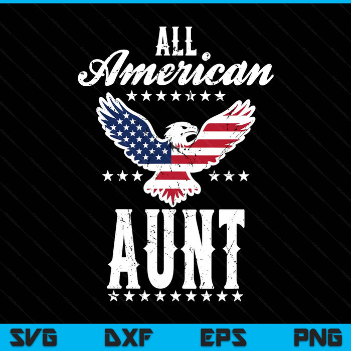 Eagle 4th of July Mothers Day USA aunt SVG cut file