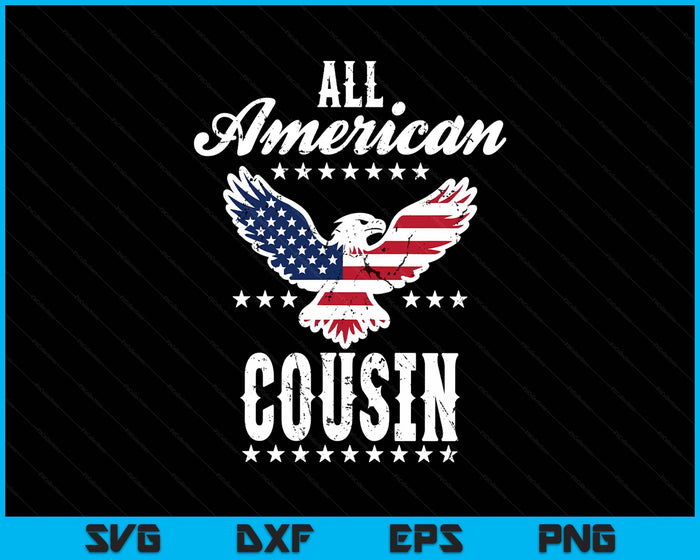 Eagle 4th Of July Mothers Day USA Cousin SVG PNG Digital Printable Files