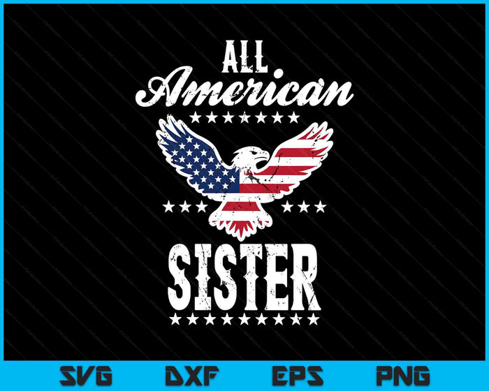 Eagle 4th Of July Mothers Day USA Sister SVG PNG Digital Printable Files
