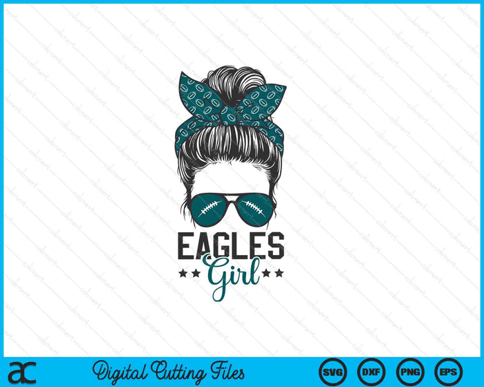 Eagles Girl Tee Messy Bun Football SVG PNG Digital Printable Files