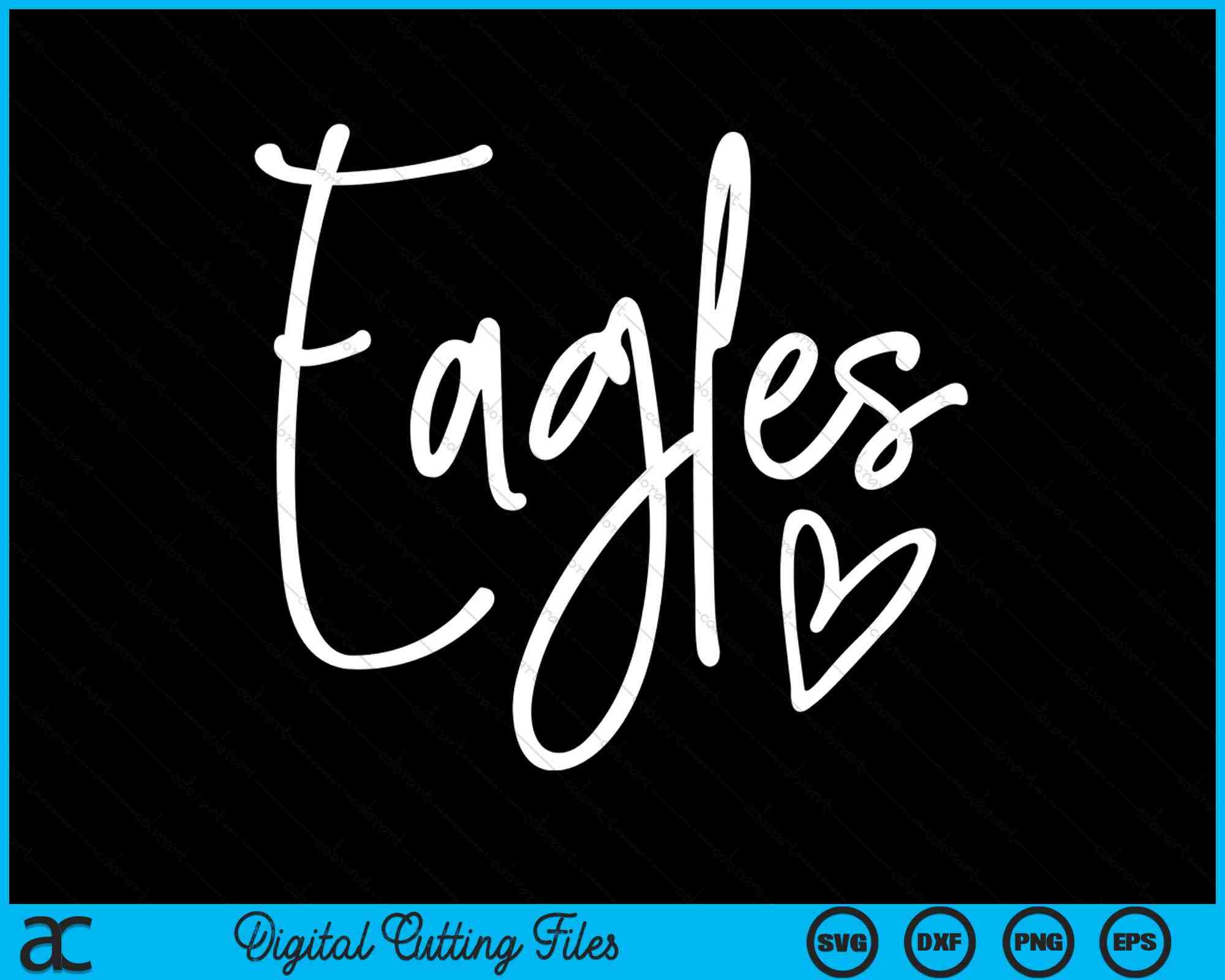 Eagles Heart School Sports Fan Team Spirit SVG PNG Digital Files –  creativeusarts