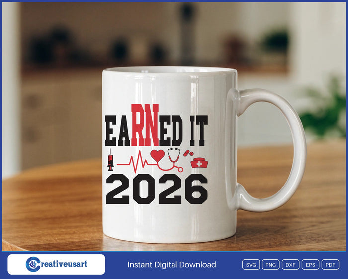 EaRNed It 2026 nurse SVG design on a white coffee mug