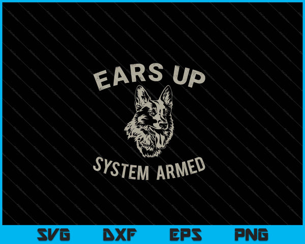 Ears Up System Armado Amante del Perro Regalo Animal Pastor Alemán SVG PNG Cortando Archivos Imprimibles