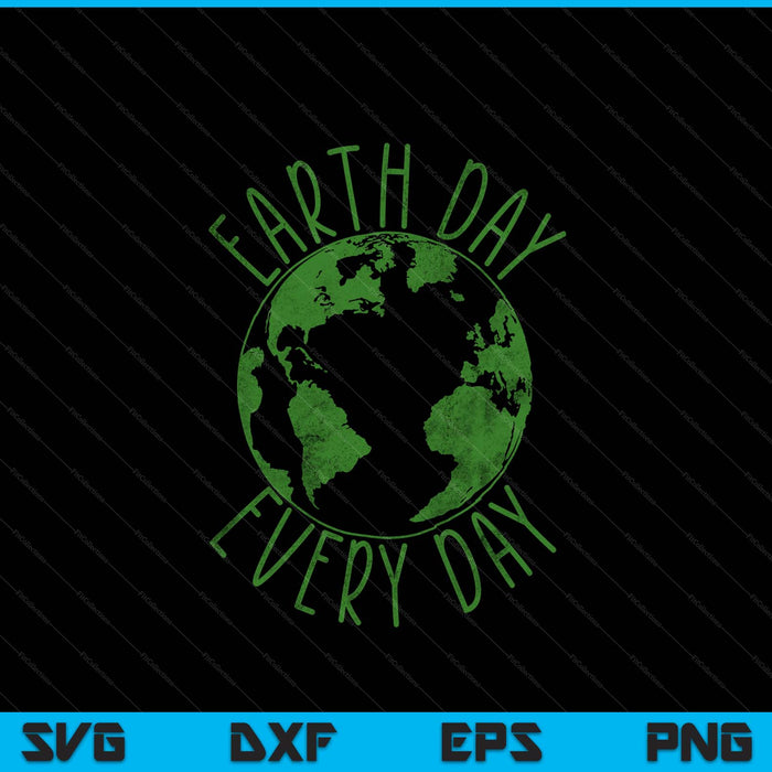 Earth Day everyday SVG cut file