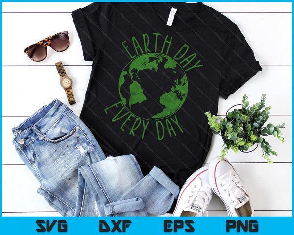 Earth Day Everyday Earth Day SVG PNG Digital Printable Files