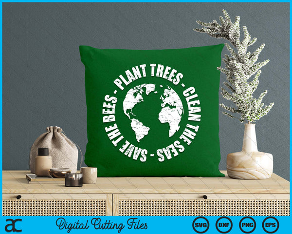 Earth Day Save Bees Plant Trees Clean Seas Environmentalist SVG PNG Digital Printable Files