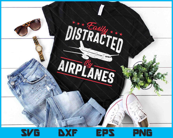 Easily Distracted By Airplanes Aircraft Fan Airline Pilot SVG PNG Digital Printable Files