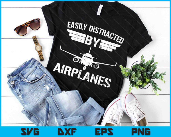 Easily Distracted By Airplanes Aviation Pilot Airplane Lover SVG PNG Digital Printable Files