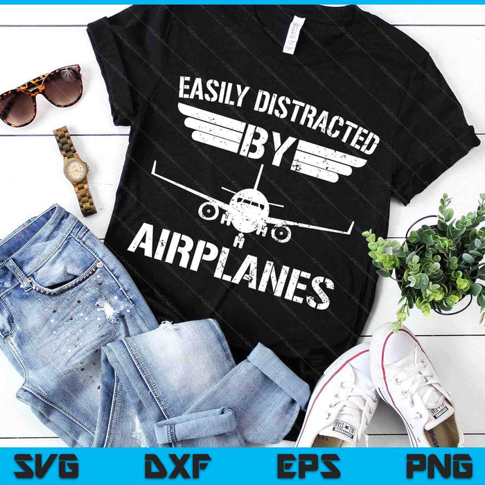 Easily Distracted By Airplanes Aviation Pilot Airplane Lover SVG PNG Digital Printable Files