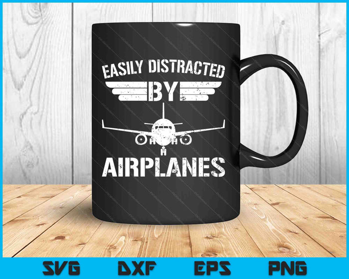 Easily Distracted By Airplanes Aviation Pilot Airplane Lover SVG PNG Digital Printable Files