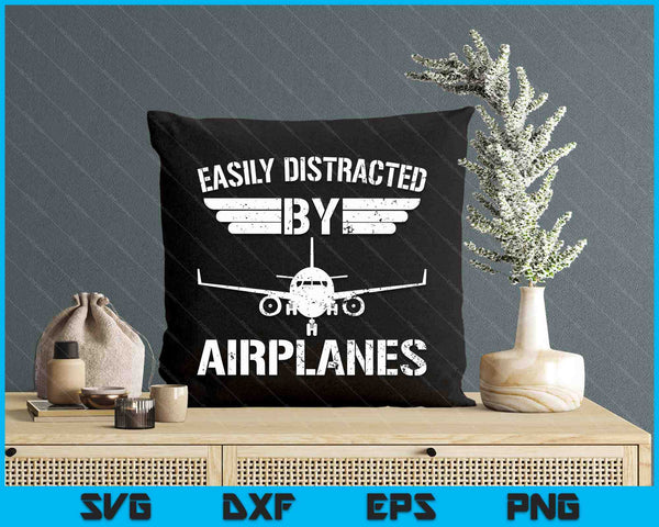 Easily Distracted By Airplanes Aviation Pilot Airplane Lover SVG PNG Digital Printable Files