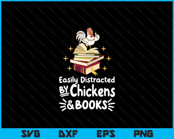 Easily distracted by chickens and books chicken book lover SVG cut file