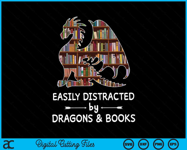 Easily Distracted By Dragon and Books SVG PNG Cutting Printable Files