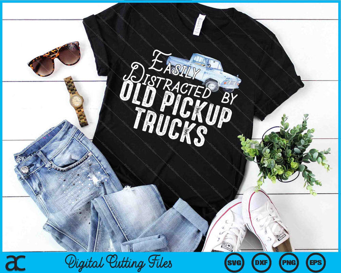 Easily Distracted By Old Pickup Trucks Cute Trucker SVG PNG Digital Cutting Files