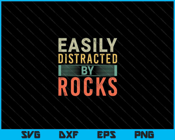 Easily Distracted By Rocks Geology SVG PNG Cutting Printable Files