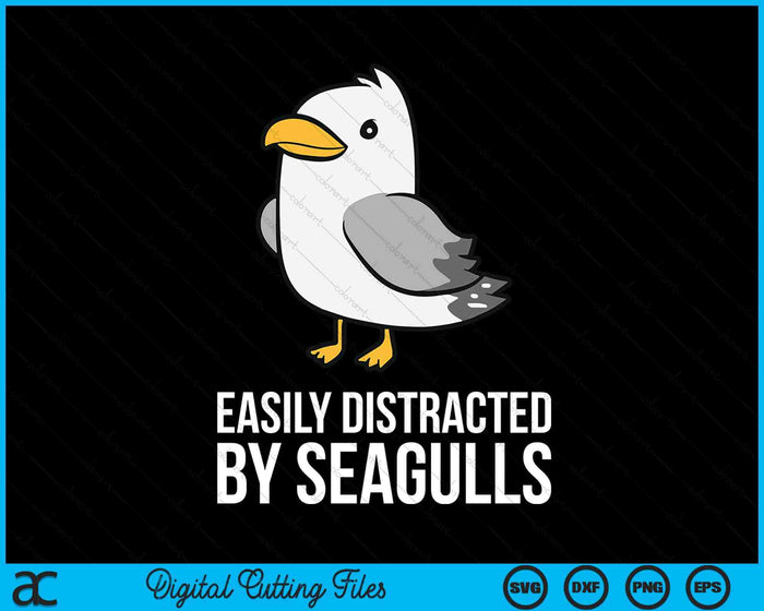 Easily Distracted By Seagulls SVG PNG Digital Cutting File