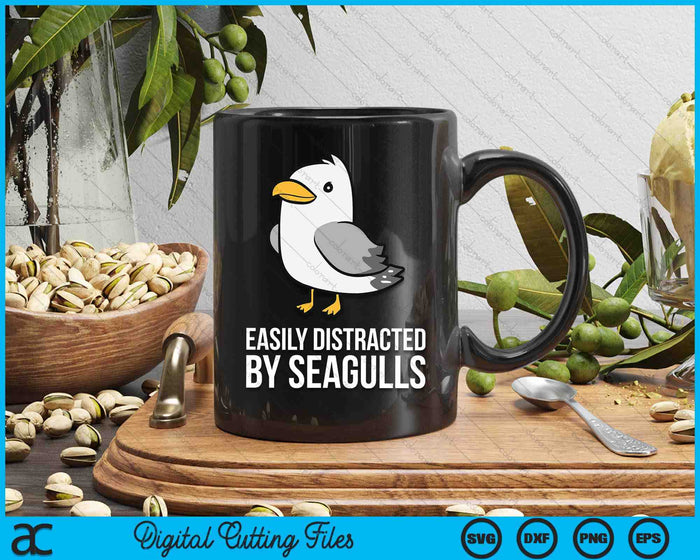 Easily Distracted By Seagulls SVG PNG Digital Cutting File