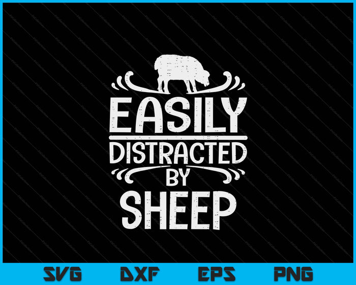 Easily Distracted By Sheep Farming Farm Animal Farmer SVG PNG Digital Printable Files
