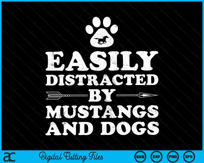 Easily Distracted by Mustangs and Dogs SVG PNG Digital Cutting Files