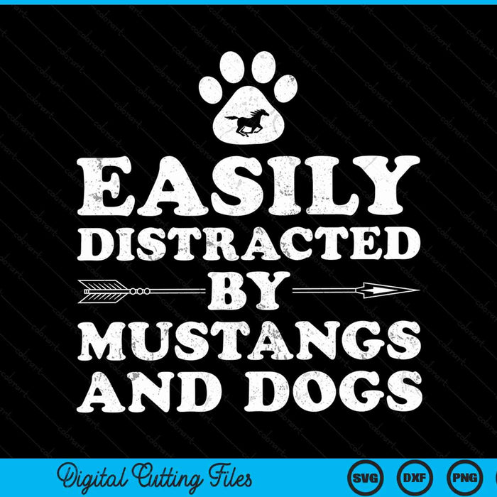 Easily Distracted by Mustangs and Dogs SVG PNG Digital Cutting Files