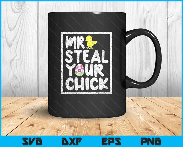 Easter Boys Toddlers Mr Steal Your Chick Funny Spring Humor SVG PNG Digital Printable Files