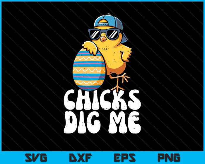 Easter Chicks Dig Me Cute Egg Hunt SVG PNG Digital Printable Files