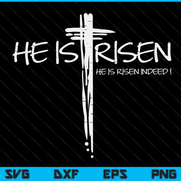 Easter Jesus he is risen indeed religious Christian women SVG PNG cut file for Cricut