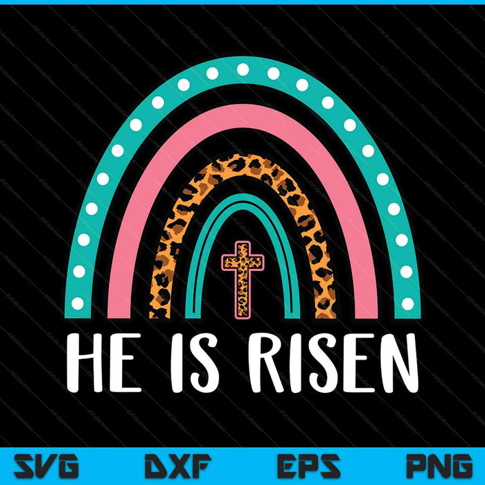 Easter Rainbow He Is Risen Religious Christian SVG PNG Digital Printable Files