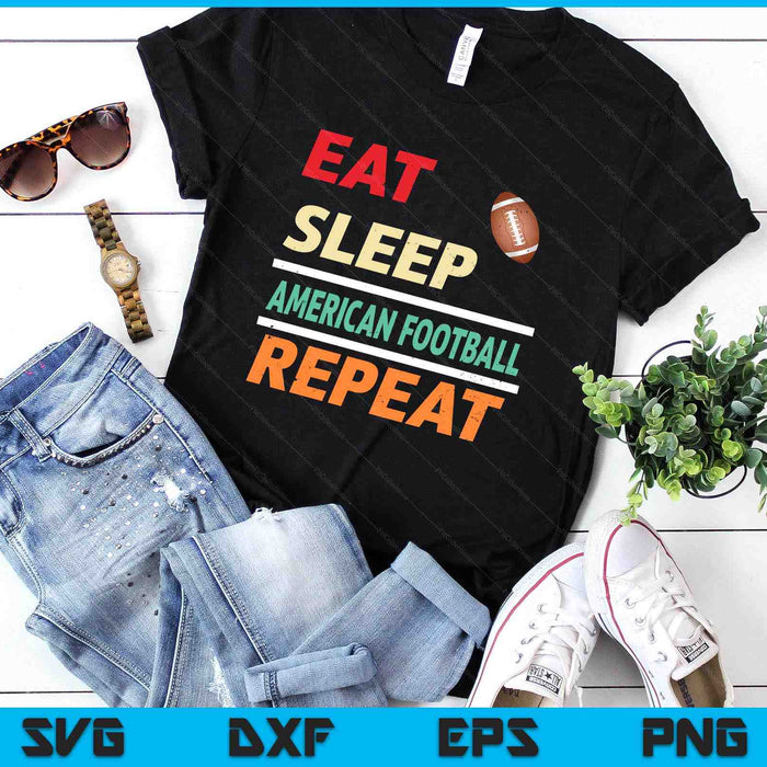 Eat Sleep American Football Repeat Sports Lover SVG PNG Digital Printable Files