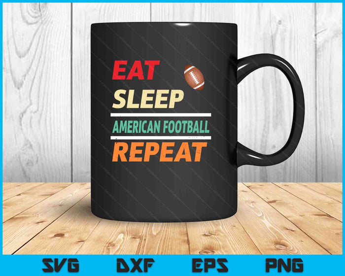 Eat Sleep American Football Repeat Sports Lover SVG PNG Digital Printable Files