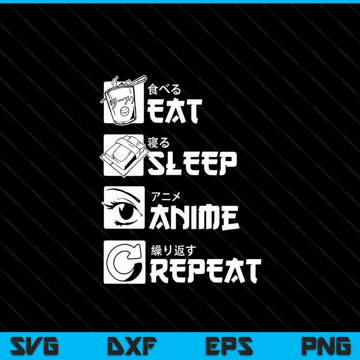 Eat sleep anime repeat manga SVG cut file