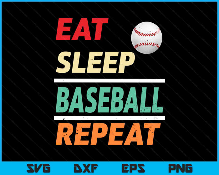 Eat Sleep Baseball Repeat Sports Lover SVG PNG Digital Printable Files