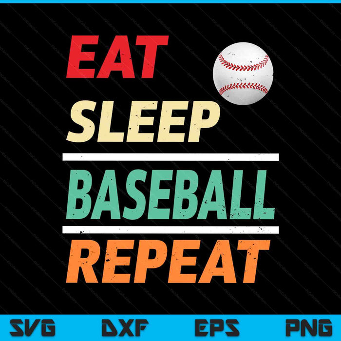 Eat sleep baseball repeat sports lover SVG cut file