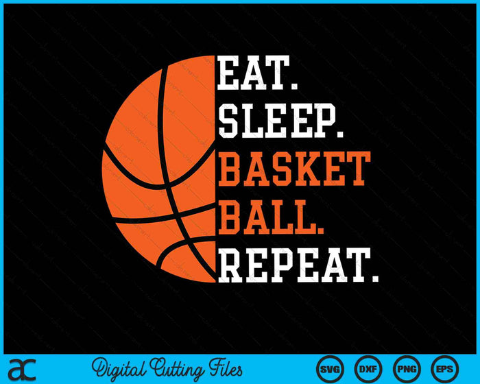 Eat Sleep Basketball Repeat Basketball Player SVG PNG Digital Cutting Files