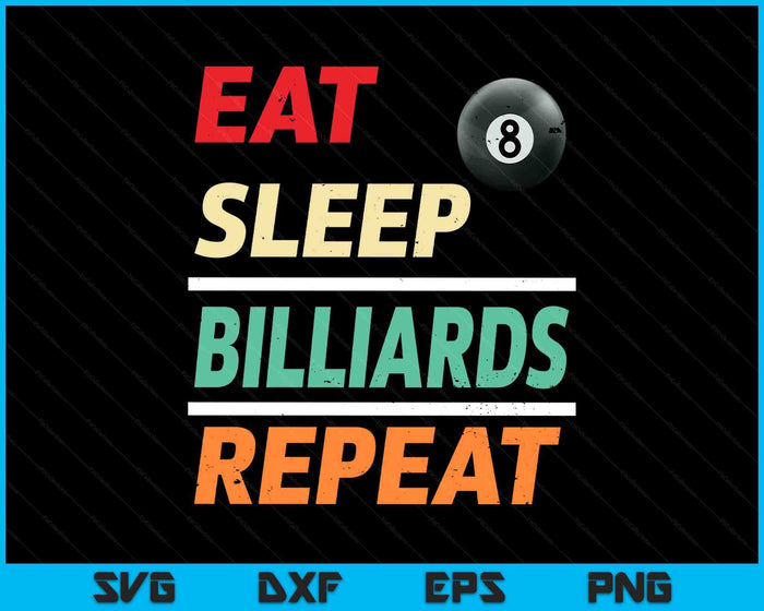 Eat Sleep Billiards Repeat Sports Lover SVG PNG Digital Printable Files