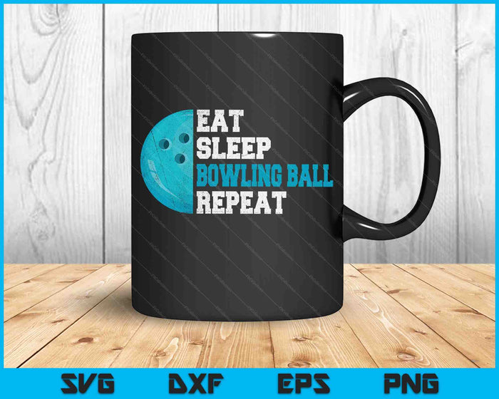 Eat Sleep Bowling Ball Repeat SVG PNG Digital Cutting Files