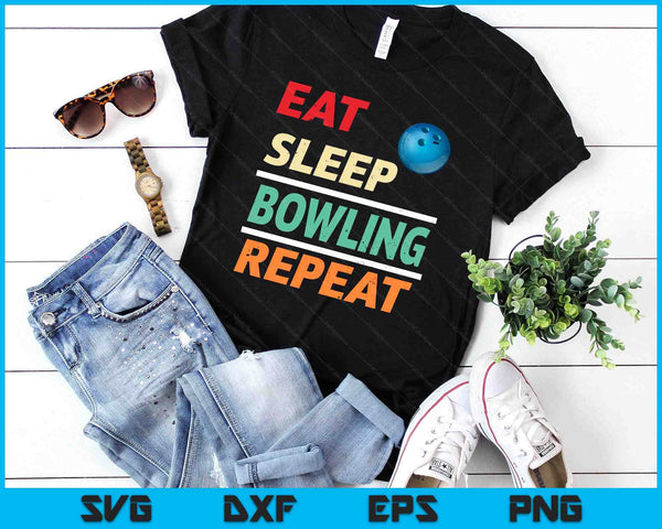 Eat Sleep Bowling Repeat Sports Lover SVG PNG Digital Printable Files