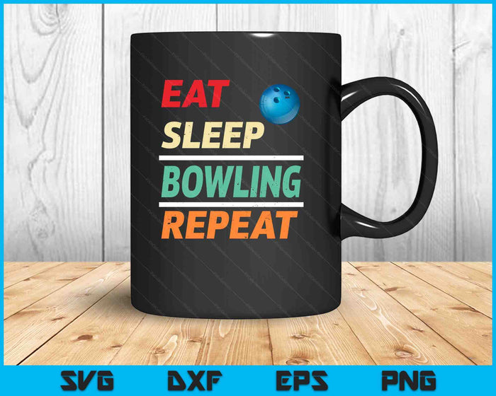 Eat Sleep Bowling Repeat Sports Lover SVG PNG Digital Printable Files
